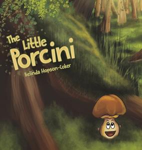 The Little Porcini di Belinda Hopson-Coker edito da Austin Macauley Publishers