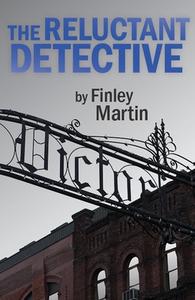 The Reluctant Detective di Finley Martin edito da ACORN PR