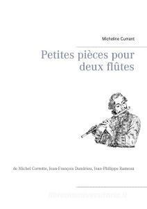 Petites pièces pour deux flûtes di Micheline Cumant edito da Books on Demand