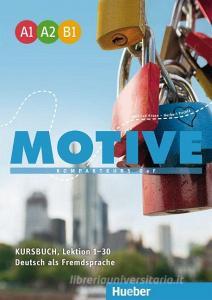 Motive A1-B1. Kursbuch, Lektion 1-30 di Wilfried Krenn, Herbert Puchta edito da Hueber Verlag GmbH