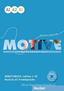 Motive A1-B1. Arbeitsbuch, Lektion 1-30 mit MP3-Audio-CD di Wilfried Krenn, Herbert Puchta edito da Hueber Verlag GmbH
