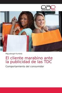 El cliente marabino ante la publicidad de las TDC di Miguelangel Humbría edito da EAE