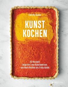 Kunst Kochen di Felicity Souter edito da Prestel Verlag