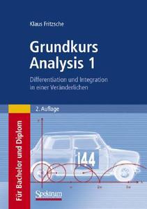 Grundkurs Analysis 1 di Klaus Fritzsche edito da Spektrum-Akademischer Vlg