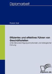 Effizientes und effektives Führen von Geschäftsstellen di Florian Karl edito da Diplomica Verlag