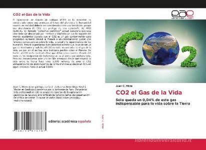 CO2 el Gas de la Vida di Juan C. Mirre edito da Editorial Académica Española