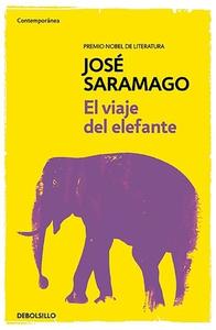 El Viaje del Elefante / The Elephant's Journey di Jose Saramago edito da DEBOLSILLO