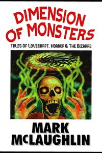 Dimension Of Monsters di Mark McLaughlin edito da Independently Published