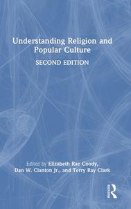 Understanding Religion And Popular Culture edito da Taylor & Francis Ltd