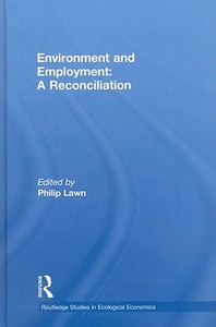 Environment and Employment di Philip Lawn edito da Routledge