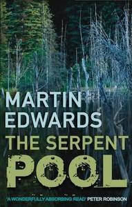 The Serpent Pool di Martin Edwards edito da Allison & Busby