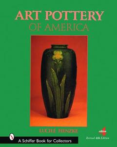 Art Pottery of America di Lucile Henzke edito da Schiffer Publishing Ltd