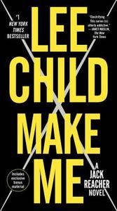 Make Me (with Bonus Short Story Small Wars): A Jack Reacher Novel di Lee Child edito da DELL PUB