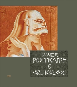 Inner Portraits di Stanislav Szukalski edito da LAST GASP