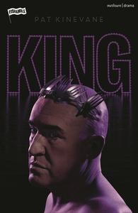 KING di Pat Kinevane edito da Bloomsbury Publishing PLC