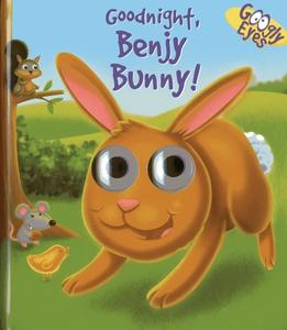 Googly Eyes: Goodnight, Benjy Bunny! di Dynamo edito da Anness Publishing