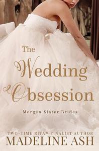 The Wedding Obsession di Madeline Ash edito da Tule Publishing Group, LLC