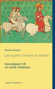 Les quatre chevaux du Messie di Bernard Gineste edito da Books on Demand