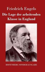 Die Lage der arbeitenden Klasse in England di Friedrich Engels edito da Hofenberg