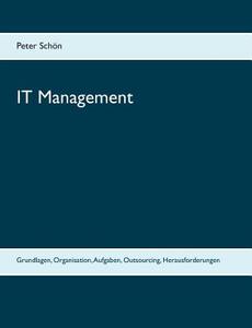 IT Management di Peter Schön edito da Books on Demand