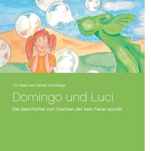 Domingo und Luci di Tim Rees, Rainer Kronshage edito da Books on Demand