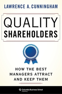 Quality Shareholders di Lawrence Cunningham edito da Columbia University Press