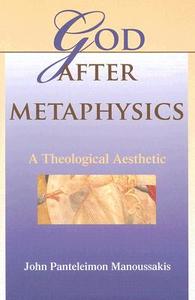 God after Metaphysics di Dr. John Panteleimon Manoussakis edito da Indiana University Press