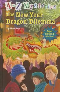 The New Year Dragon Dilemma di Ron Roy edito da Random House Books for Young Readers