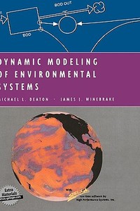 Dynamic Modeling of Environmental Systems di Michael L. Deaton, James J. Winebrake edito da Springer-Verlag GmbH