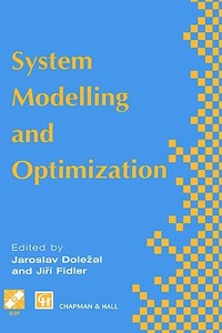 System Modelling and Optimization di J. Dolezal, Jiri Fidler edito da Springer US