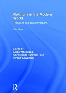 Religions in the Modern World: Traditions and Transformations edito da ROUTLEDGE