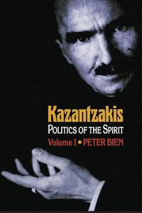 Kazantzakis, Volume 1 di Peter Bien edito da Princeton University Press