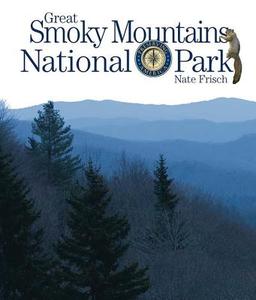 Great Smoky Mountains National Park di Nate Frisch edito da CREATIVE ED & PAPERBACKS