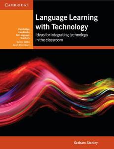 Language Learning with Technology di Graham Stanley edito da Cambridge University Press