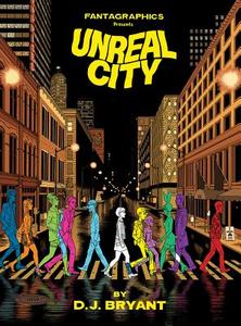 Unreal City di D. J. Bryant edito da Fantagraphics