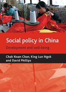 Social Policy in China: Development and Well-Being di Chak Kwan Chan, Kinglun Ngok, David Phillips edito da PAPERBACKSHOP UK IMPORT