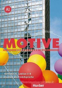 Motive  A1. Kursbuch Lektion 1-8 di Wilfried Krenn, Herbert Puchta edito da Hueber Verlag GmbH