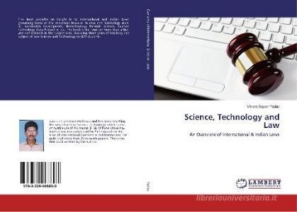 Science, Technology and Law di Vikrant Sopan Yadav edito da LAP Lambert Academic Publishing