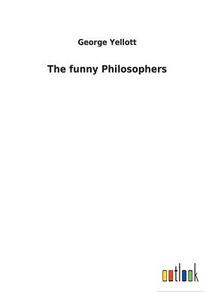 The funny Philosophers di George Yellott edito da Outlook Verlag
