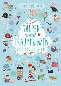 Tulpen und Traumprinzen - Verliebt in Serie di Sonja Kaiblinger edito da Loewe Verlag GmbH