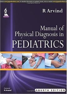 Manual of Physical Diagnosis in Pediatrics di R. Arvind edito da Jaypee Brothers Medical Publishers