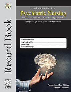 Practical Record Book Of Psychiatric Nursing For Bsc & Post Basic Bsc Nursing Students di Kaur Ramandeep Dhillon, Deepak Shandilya edito da Cbs Publishers & Distributors