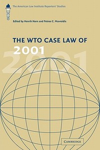 The Wto Case Law of 2001 edito da Cambridge University Press
