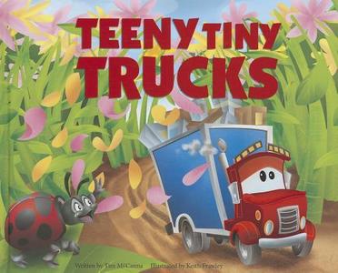 Teeny Tiny Trucks di Tim McCanna edito da Little Bahalia Publishing LLC