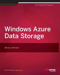 Windows Azure Data Storage di Simon Hart, Bruce Johnson, Johnson edito da WILEY