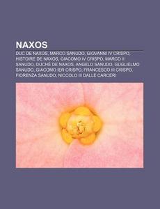 Naxos: Histoire De Naxos, Duch De Naxos di Livres Groupe edito da Books LLC, Wiki Series