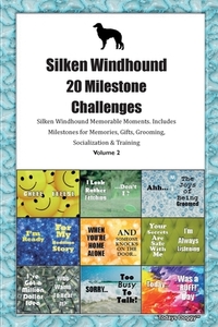 Silken Windhound 20 Milestone Challenges Silken Windhound Memorable Moments.Includes Milestones for Memories, Gifts, Gro di Today Doggy edito da LIGHTNING SOURCE INC