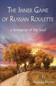 The Inner Game of Russian Roulette di Betty Ruth Krueger edito da 1st World Publishing