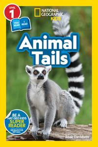 National Geographic Readers: Animal Tails (L1/Co-Reader) di Rose Davidson edito da NATL GEOGRAPHIC SOC