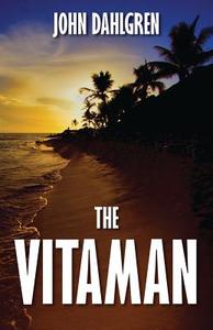 The Vitaman di John Dahlgren edito da OUTSKIRTS PR